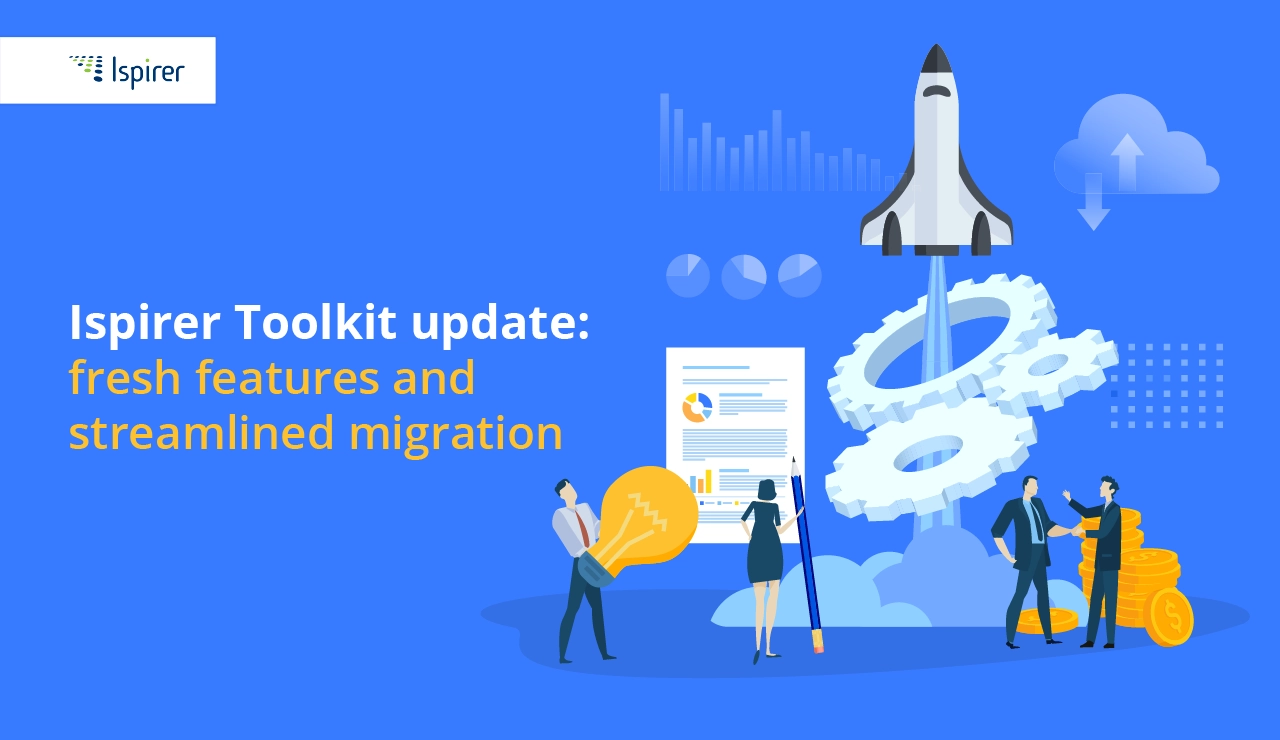 Ispirer Toolkit Updated: Fresh Features and Streamlined Migration
