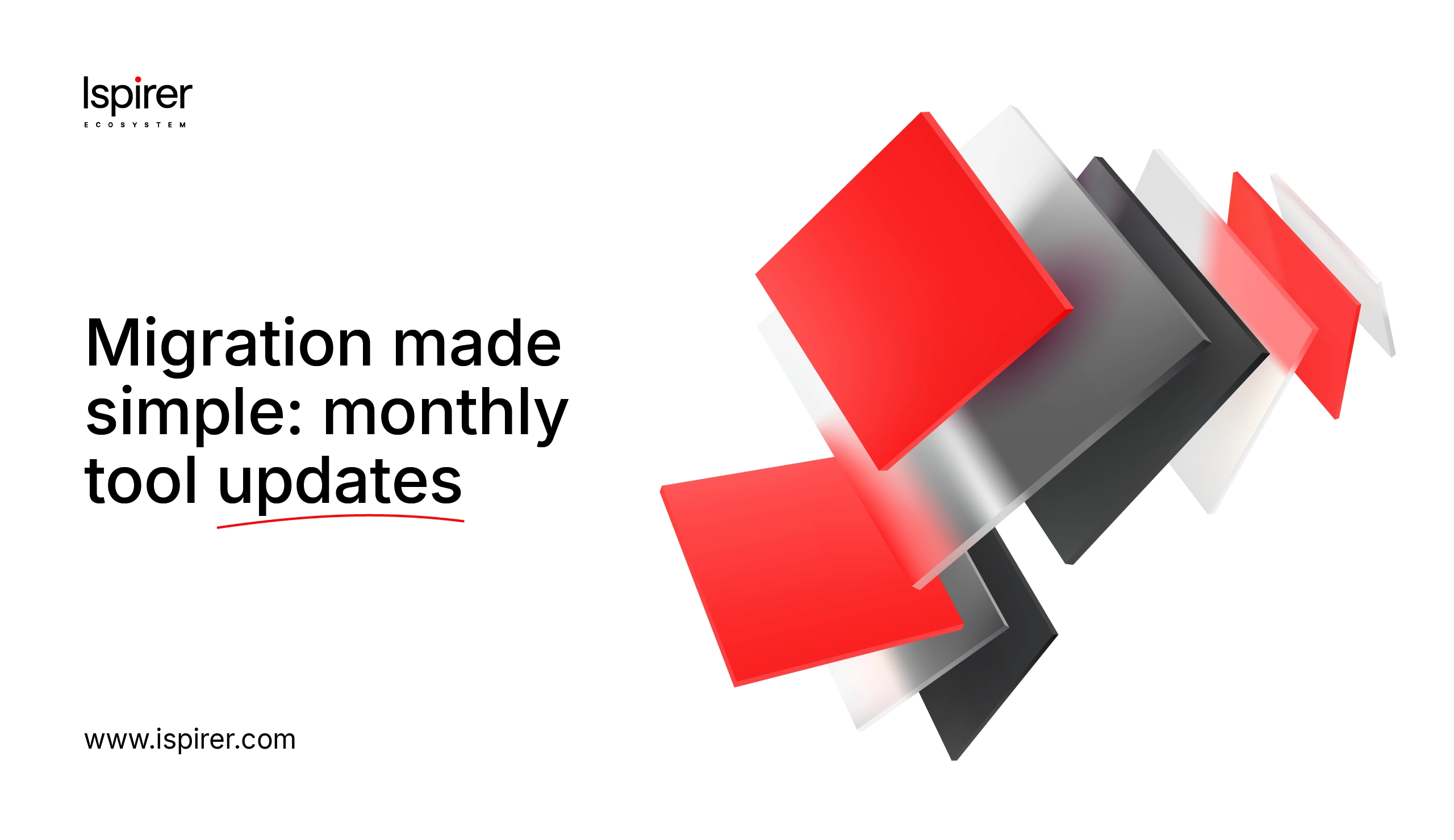 Migration Made Simple: Monthly Tool Updates