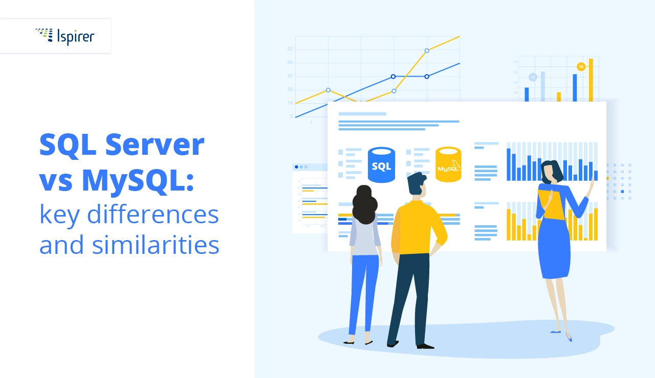 MySQL vs SQL Server: key differences and similarities