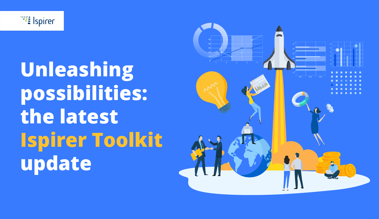 Unleashing possibilities: The latest Ispirer Toolkit update